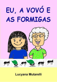 Title: Eu, A VovO E As Formigas, Author: Lucyana Mutarelli