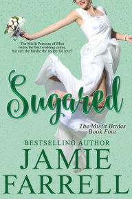 Title: Sugared, Author: Jamie Farrell