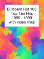 Billboard Top Ten Hits 1990-1999 With Video Links