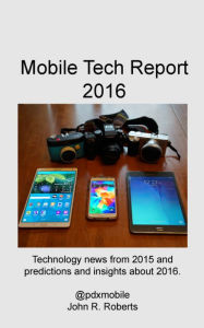 Title: Mobile Tech Report 2016, Author: John Roberts