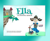 Title: Ella in Shining Armor, Author: Melanie E. Stephenson