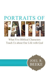 Title: Portraits of Faith, Author: Joel R. Beeke