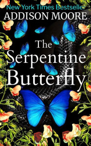 Title: The Serpentine Butterfly (Celestra Forever After 3), Author: Addison Moore
