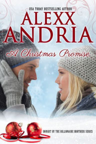 Title: A Christmas Promise, Author: Alexx Andria
