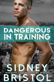 Title: Dangerous in Training (Aegis Group 2), Author: Sidney Bristol