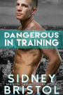 Dangerous in Training (Aegis Group 2)