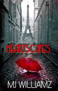 Title: Heartscapes, Author: MJ Williamz