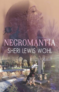 Title: Necromantia, Author: Sheri Lewis Wohl