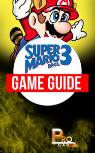 Title: Super Mario Bros 3 Game Guide, Author: Mark J Awakuni-Swetland