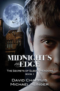 Title: Midnights Edge: The Secrets of Sleepy Meadows, Author: David Chappuis