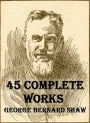 45 Complete Works of George Bernard Shaw