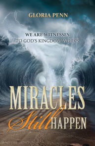 Title: Miracles Still Happen, Author: Gloria Penn