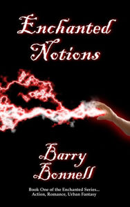Title: Enchanted Notions, Author: Barry Bonnell