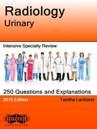 Title: Radiology Urinary Intensive Specialty Review, Author: Tabitha Lackland