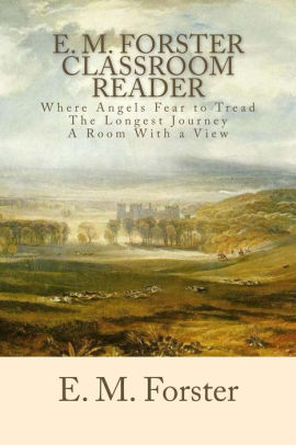 E M Forster Classroom Reader Where Angels Fear To Tread The Longest Journey A Room With A View Nook Book