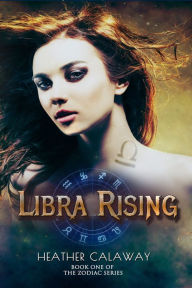 Title: Libra Rising, Author: Heather Calaway