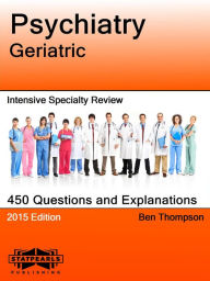 Title: Psychiatry Geriatric Intensive Specialty Review, Author: Ben Thompson