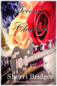 Title: Second Chances, Author: Sherri Bridges