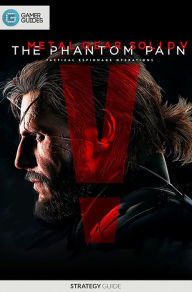 Title: Metal Gear Solid V The Phantom Pain - Strategy Guide, Author: Gamer Guides