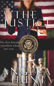 Title: The Justice, Author: Angela Hunt