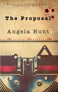 Title: The Proposal, Author: Angela Hunt