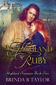 Title: A Highland Ruby, Author: Brenda B. Taylor