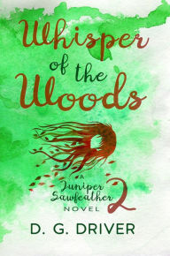 Title: Whisper of the Woods, Author: D. G. Driver