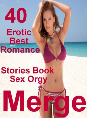 Naked: 40 Erotic Best Romance Stories Book Sex Orgy Merge ( sex, porn,  fetish, bondage, oral, anal, ebony, domination, erotic sex stories, adult,  xxx, ...