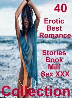 298px x 406px - Lovers Sex: 40 Erotic Best Romance Stories Book Milf Sex XXX Collection (  sex, porn, fetish, bondage, oral, anal, ebony, domination, erotic sex ...