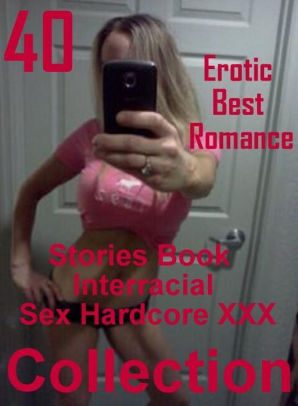 40 Fetish: Erotic Best Romance Stories Book Interracial Sex Hardcore XXX  Collection ( sex, porn, fetish, bondage, oral, anal, ebony, domination, ...