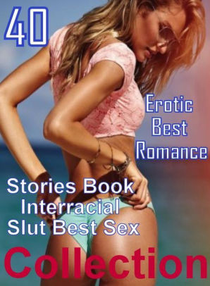 40 Confession: Erotic Best Romance Stories Book Interracial Slut Best Sex  Collection ( sex, porn, fetish, bondage, oral, anal, ebony, domination, ...