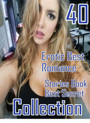 40 Fetish: Erotic Best Romance Stories Book Best Secret Collection ( sex,  porn, fetish, bondage, oral, anal, ebony, domination, erotic sex stories,  ...