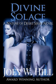 Title: Divine Solace, Author: Joey W. Hill