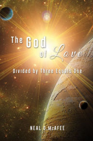 Title: The God of Love, Author: Neal O. McAfee