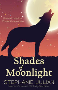 Title: Shades of Moonlight, Author: Stephanie Julian