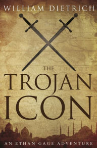 Title: The Trojan Icon, Author: William Dietrich