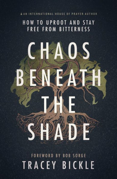 Chaos Beneath the Shade: How to Uproot and Stay Free from Bitterness