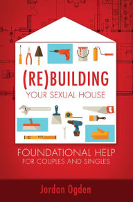 Title: (Re)Building Your Sexual House, Author: Natalia Stozhko