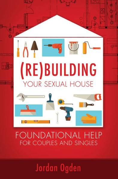 (Re)Building Your Sexual House