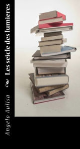 Title: Les Seicle Des Lumieres, Author: Angelo Aulisa