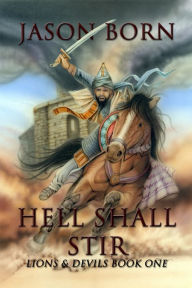 Title: Hell Shall Stir, Author: Jason Born