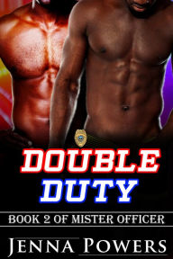 Title: Double Duty (Interracial Black MM / White F Erotic Romance), Author: Jenna Powers