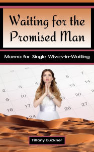 Title: Waiting for the Promised Man, Author: Tiffany Buckner