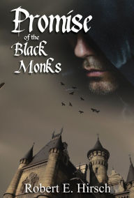 Title: Promise of the Black Monks, Author: Robert E Hirsch