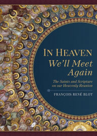 Title: In Heaven We'll Meet Again, Author: Francois Rene Blot