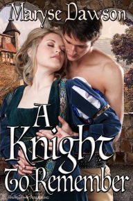 Title: A Knight to Remember, Author: Maryse Dawson