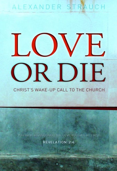 Love or Die: Christ's Wake-up Call to the Church