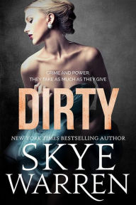 Title: Dirty, Author: Skye Warren