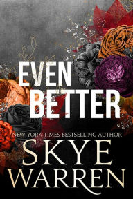 Title: Even Better (Stripped Series), Author: Skye Warren