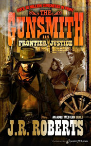 Title: Frontier Justice, Author: J. R. Roberts